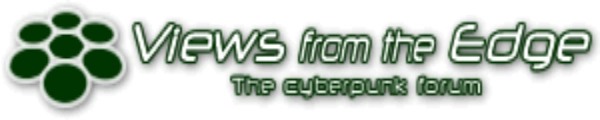 Views from the Edge Cyberpunk forum